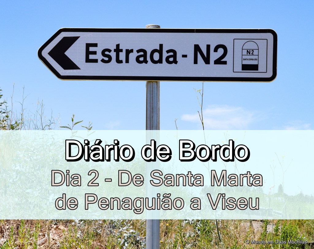 Dia 2 – De Santa Marta de Penaguião a&nbsp;Viseu